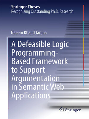 cover image of A Defeasible Logic Programming-Based Framework to Support Argumentation in Semantic Web Applications